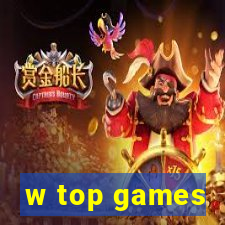 w top games